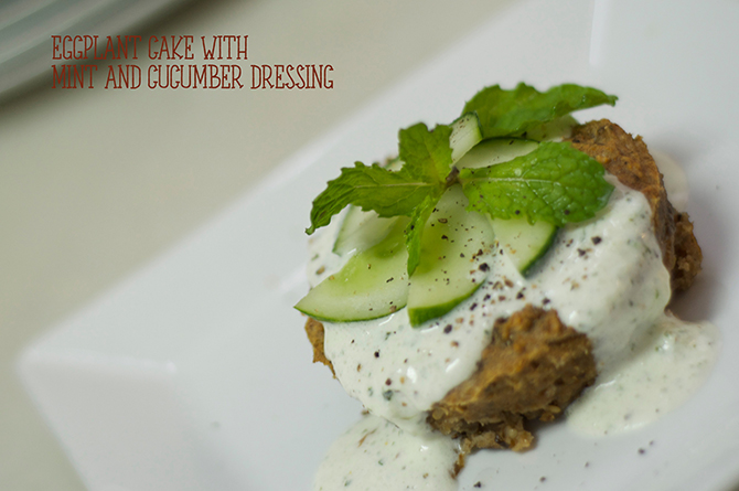 Eggplant "cake" Yogurt cucumber and mint sauce 