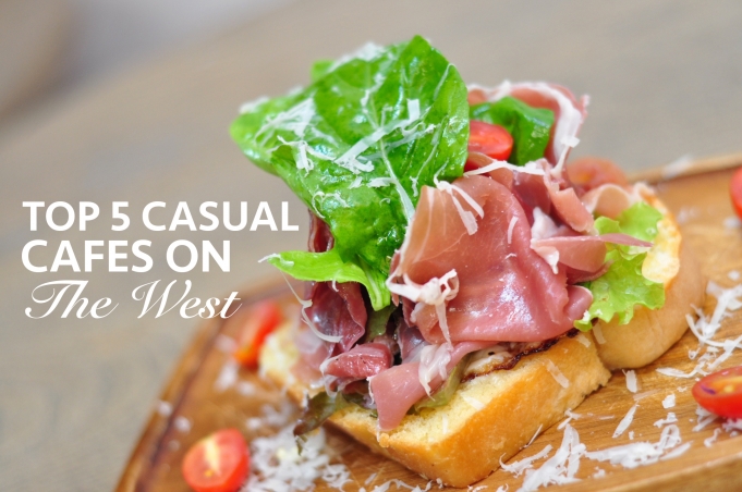 Top 5 Casual Cafes on the West
